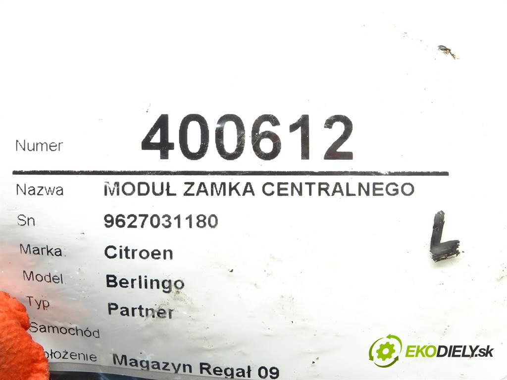 Citroen Berlingo    Partner   Modul zámku centrálneho 9627031180 (Riadiace jednotky centrálneho zámku)