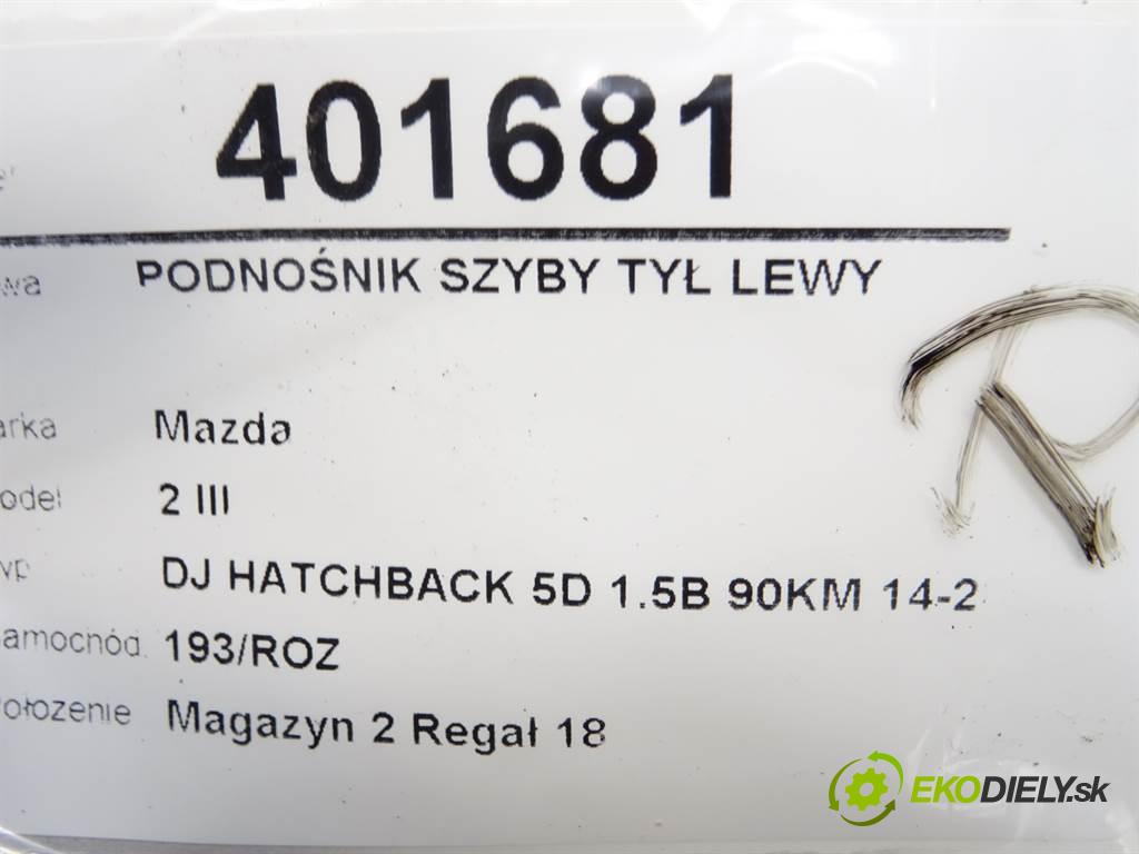Mazda 2 III  2019 66 kW DJ HATCHBACK 5D 1.5B 90KM 14-20 1500 mechanismus okna zadní část levý