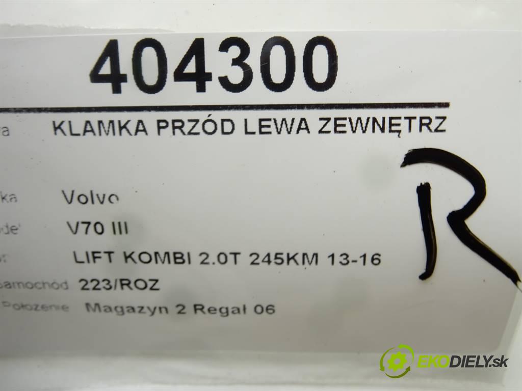 VOLVO V70 III (135) 2007 - 2016    T5 180 kW [245 KM] benzyna 2013 - 2016  klika přední část levá strana vnejší  (Kliky vnější)