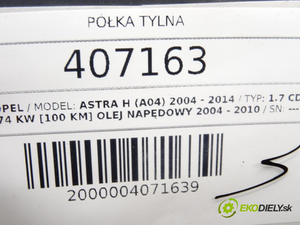 OPEL ASTRA H (A04) 2004 - 2014    1.7 CDTI (L48) 74 kW [100 KM] olej napędowy 2004 -  Pláto zadná  (Pláta zadné)