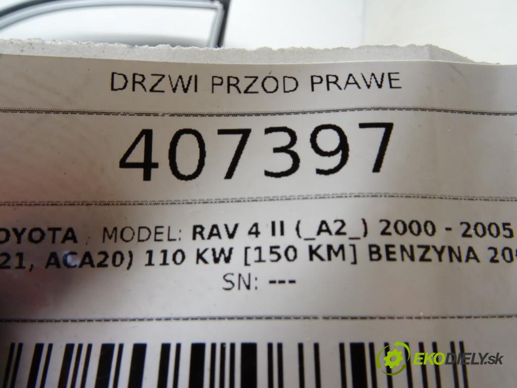 TOYOTA RAV 4 II (_A2_) 2000 - 2005    2.0 4WD (ACA21, ACA20) 110 kW [150 KM] benzyna 200  Dvere predný pravé  (Ostatné)