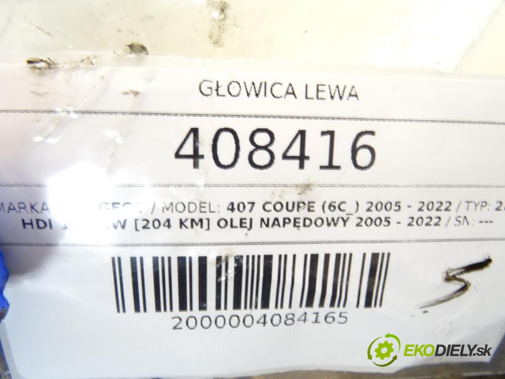 PEUGEOT 407 coupe (6C_) 2005 - 2022    2.7 HDi 150 kW [204 KM] olej napędowy 2005 - 2022  Hlava valcov ľavá strana UHZ 4R80-6090-AH (Hlavy valcov)