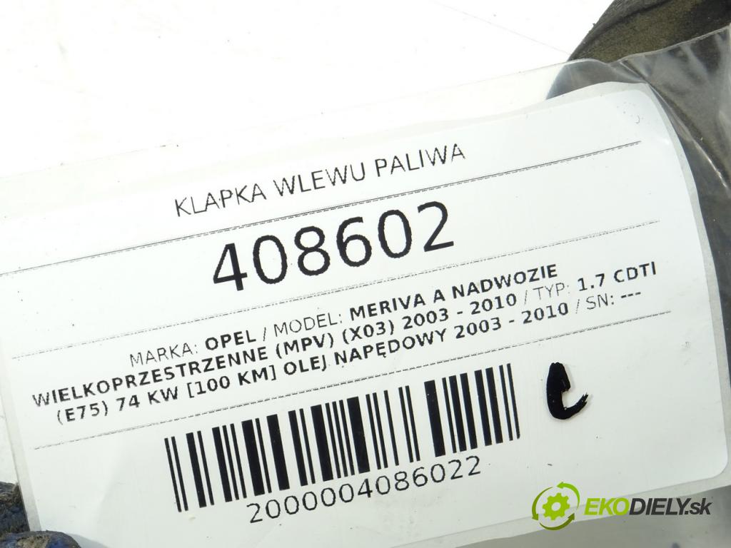 OPEL MERIVA A nadwozie wielkoprzestrzenne (MPV) (X03) 2003 - 2010    1.7 CDTI (E75) 74 kW [100 KM] olej napędowy 2003 -  Dvierka nádrže paliva 0 (Ostatné)