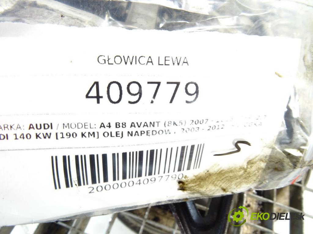 AUDI A4 B8 Avant (8K5) 2007 - 2015    2.7 TDI 140 kW [190 KM] olej napędowy 2008 - 2012  Hlava valcov ľavá strana CGKA 0593C (Hlavy valcov)
