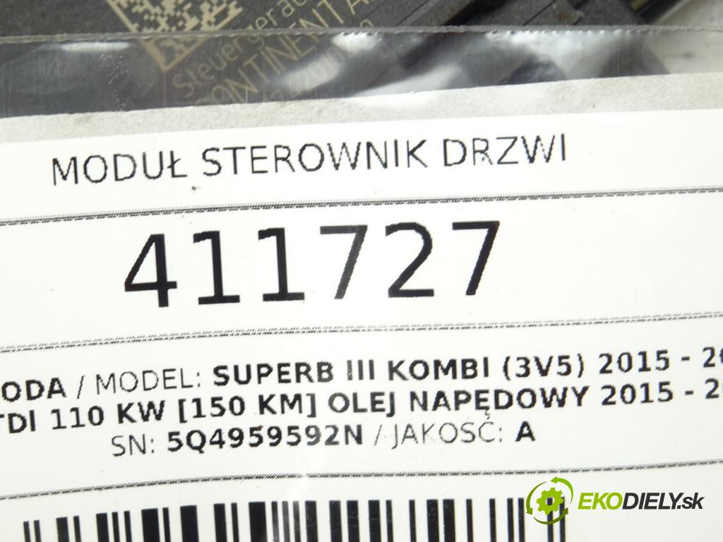 SKODA SUPERB III Kombi (3V5) 2015 - 2022    2.0 TDI 110 kW [150 KM] olej napędowy 2015 - 2022  Modul Riadiaca jednotka Dvere 5Q4959592N (Riadiace jednotky centrálneho zámku)