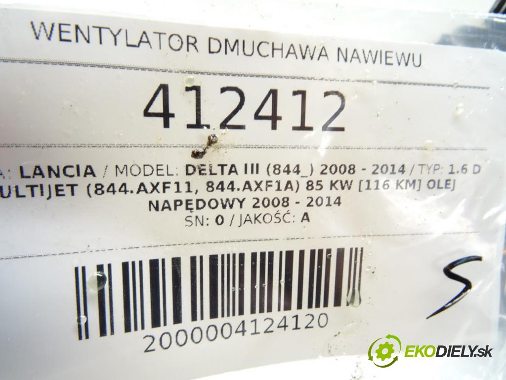 LANCIA DELTA III (844_) 2008 - 2014    1.6 D Multijet (844.AXF11, 844.AXF1A) 85 kW [116 K  Ventilátor ventilátor kúrenia A43000800 (Ventilátory kúrenia)