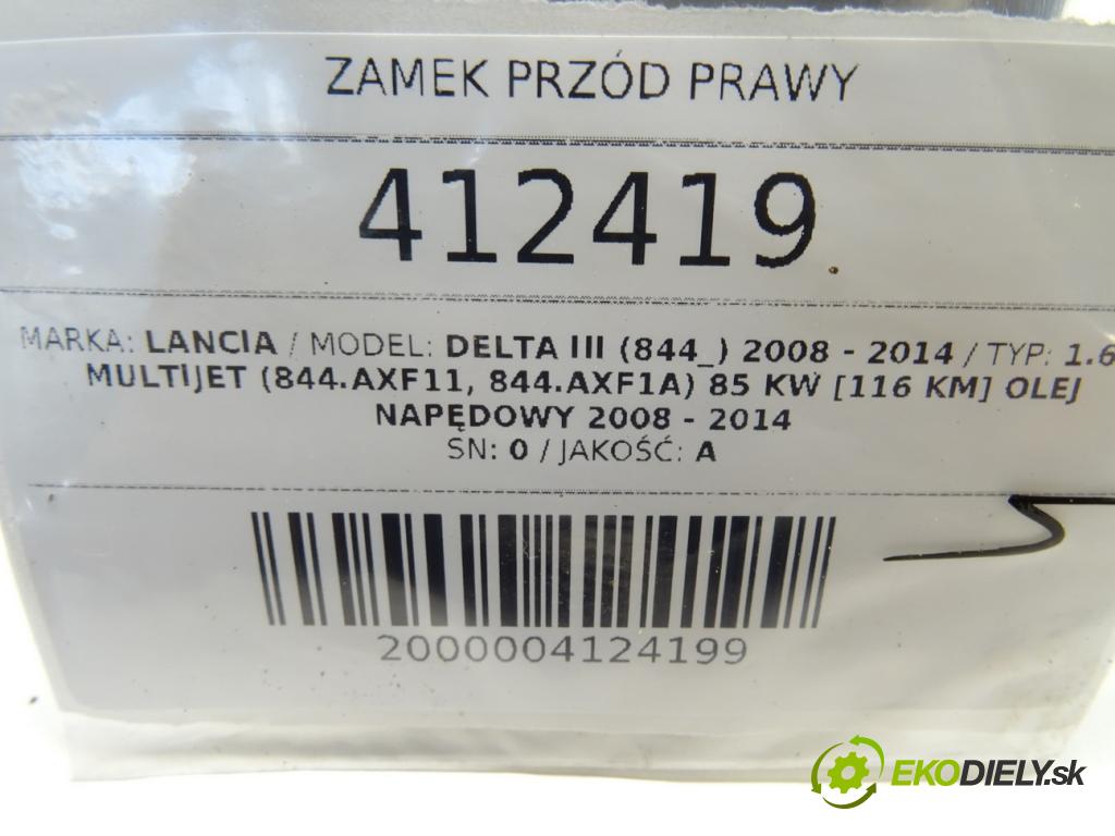 LANCIA DELTA III (844_) 2008 - 2014    1.6 D Multijet (844.AXF11, 844.AXF1A) 85 kW [116 K  zámok přední část pravý 0