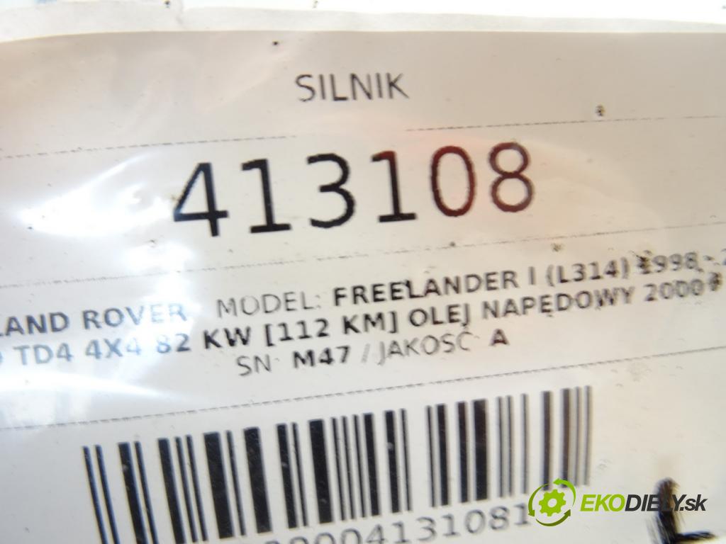 LAND ROVER FREELANDER I (L314) 1998 - 2006    2.0 Td4 4x4 82 kW [112 KM] olej napędowy 2000 - 20  Motor M47 (Motory (kompletné))