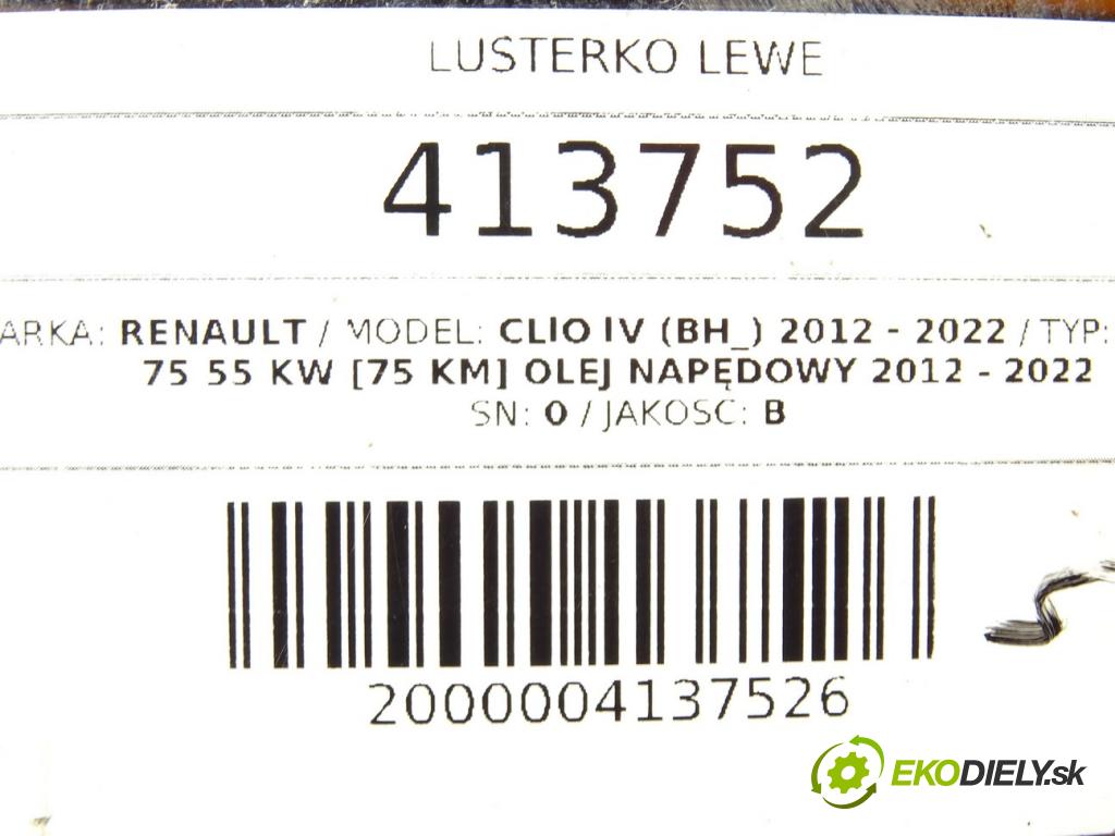 RENAULT CLIO IV (BH_) 2012 - 2022    1.5 dCi 75 55 kW [75 KM] olej napędowy 2012 - 2022  Spätné zrkadlo ľave  (Ostatné)