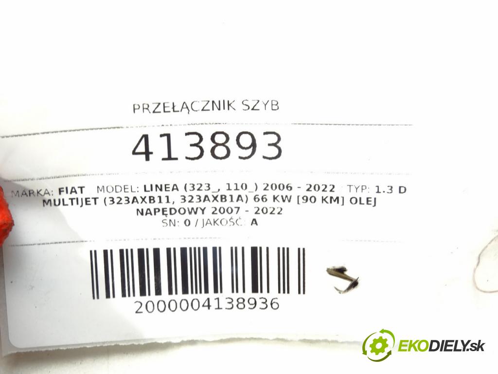 FIAT LINEA (323_, 110_) 2006 - 2022    1.3 D Multijet (323AXB11, 323AXB1A) 66 kW [90 KM]   Prepínač okien  (Prepínače, spínače, tlačidlá a ovládače kúrenia)