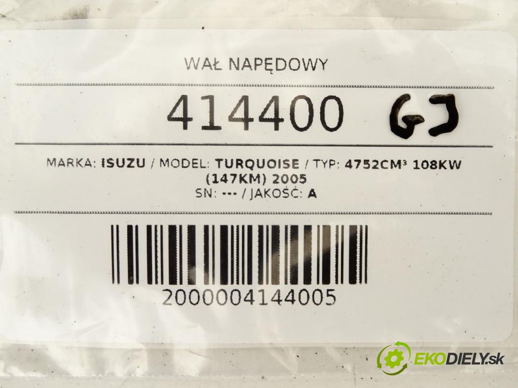 ISUZU TURQUOISE    4752cm³ 108KW (147KM) 2005  Kardaň, hriadeľ hnací  (Kardaňové hriadele)
