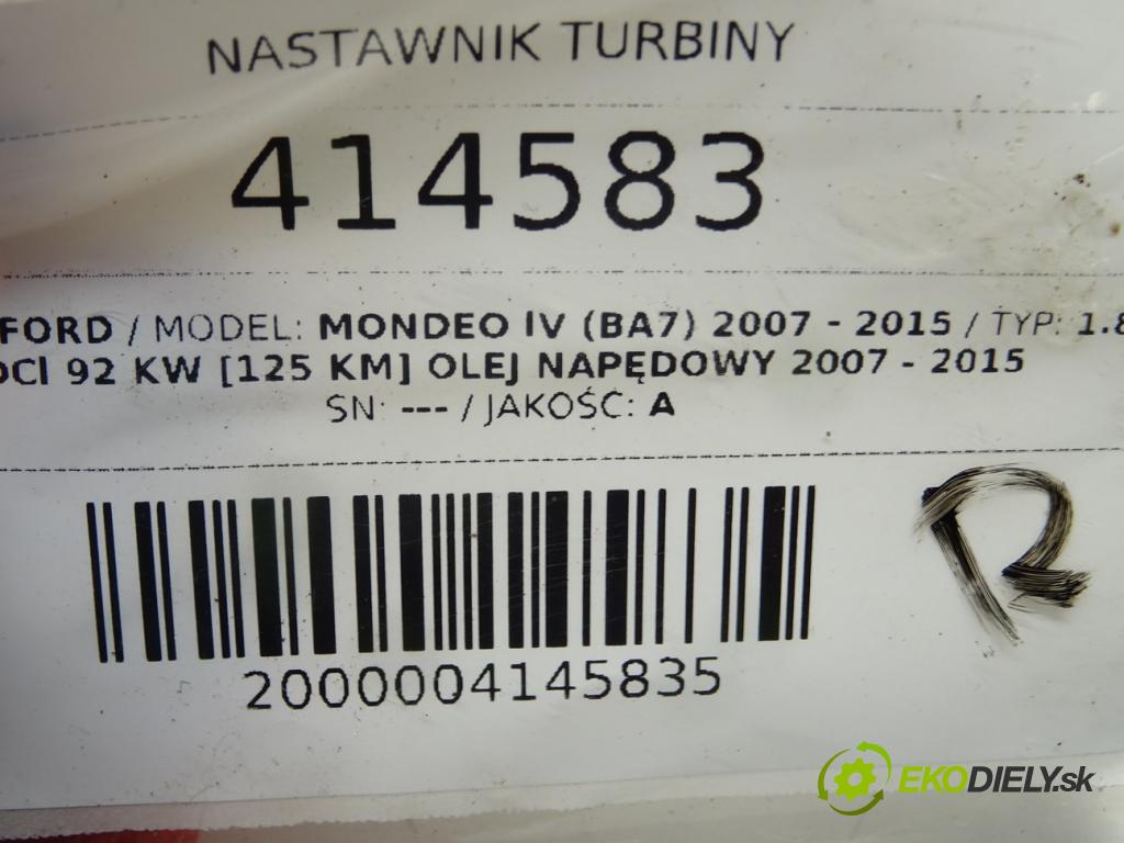 FORD MONDEO IV (BA7) 2007 - 2015    1.8 TDCi 92 kW [125 KM] olej napędowy 2007 - 2015  Nastavovač turba  (Ostatné)