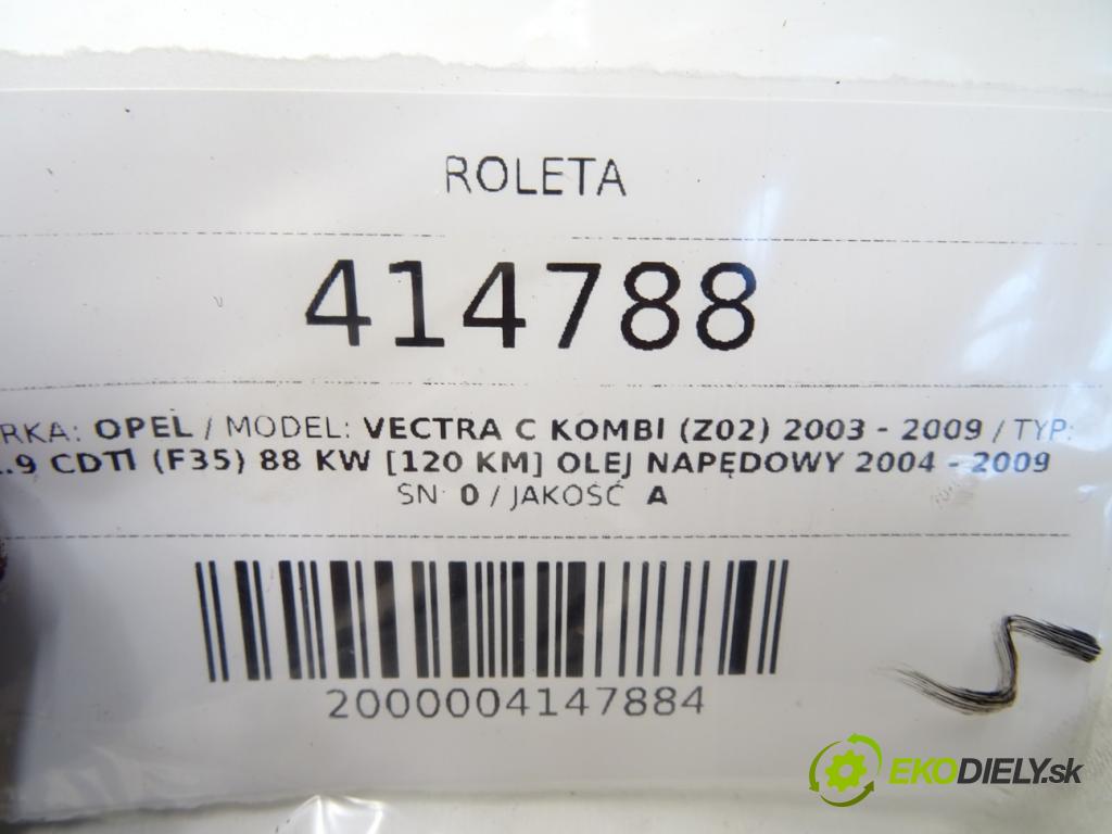 OPEL VECTRA C Kombi (Z02) 2003 - 2009    1.9 CDTI (F35) 88 kW [120 KM] olej napędowy 2004 -  Roleta 24469259 (Rolety kufra)