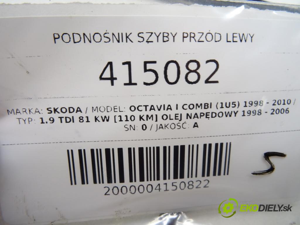 SKODA OCTAVIA I Combi (1U5) 1998 - 2010    1.9 TDI 81 kW [110 KM] olej napędowy 1998 - 2006  mechanismus okna přední část levý 1U1837401K