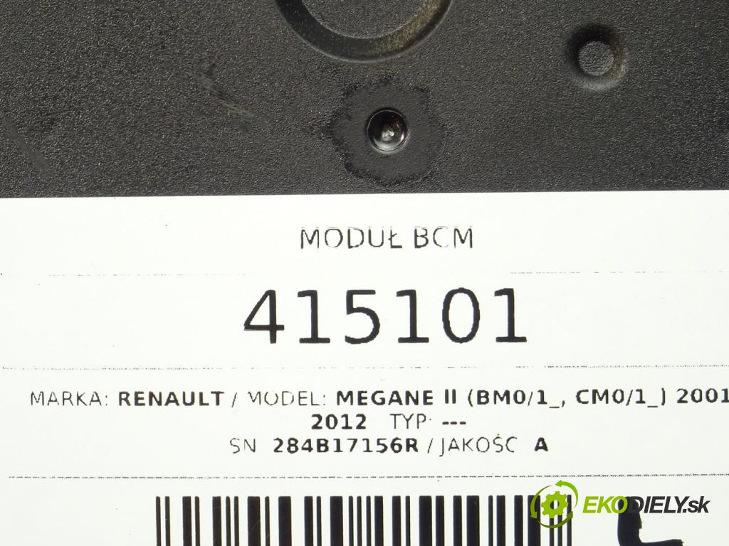 RENAULT MEGANE II (BM0/1_, CM0/1_) 2001 - 2012    ---  modul BCM 284B17156R (Ostatní)