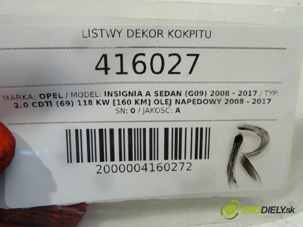 OPEL INSIGNIA A sedan (G09) 2008 - 2017    2.0 CDTI (69) 118 kW [160 KM] olej napędowy 2008 -  lišty kryt interiéru 1014632
