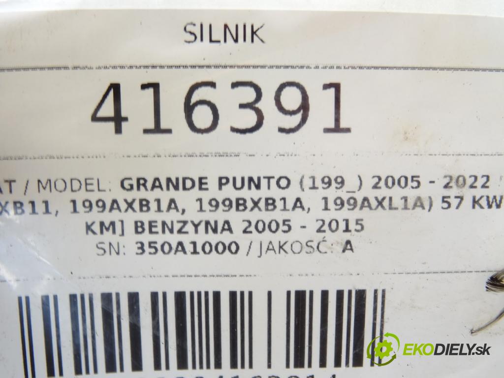 FIAT GRANDE PUNTO (199_) 2005 - 2022    1.4 (199AXB11, 199AXB1A, 199BXB1A, 199AXL1A) 57 kW  Motor 350A1000 (Motory (kompletné))