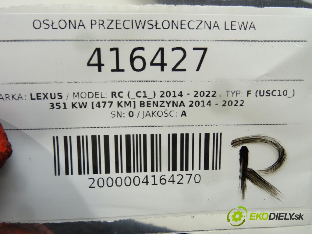 LEXUS RC (_C1_) 2014 - 2022    F (USC10_) 351 kW [477 KM] benzyna 2014 - 2022  Clona slnečná ľavá strana  (Ostatné)