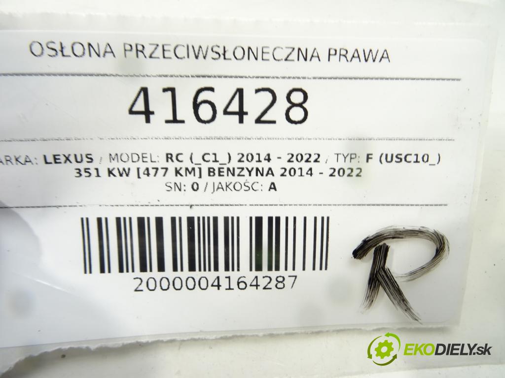 LEXUS RC (_C1_) 2014 - 2022    F (USC10_) 351 kW [477 KM] benzyna 2014 - 2022  Clona slnečná pravá  (Ostatné)