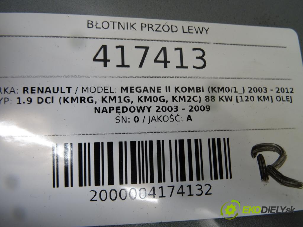RENAULT MEGANE II Kombi (KM0/1_) 2003 - 2012    1.9 dCi (KMRG, KM1G, KM0G, KM2C) 88 kW [120 KM] ol  Blatník predný ľavy 0 (Predné ľavé)