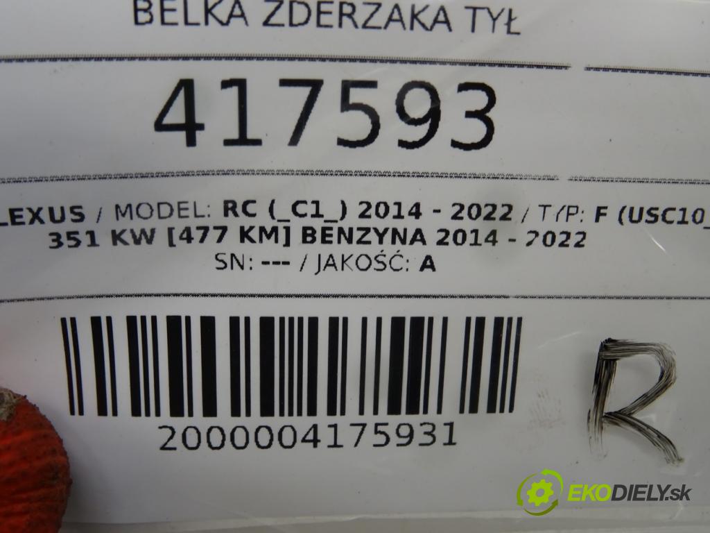 LEXUS RC (_C1_) 2014 - 2022    F (USC10_) 351 kW [477 KM] benzyna 2014 - 2022  Výstuha nárazníka zad  (Výstuhy zadné)
