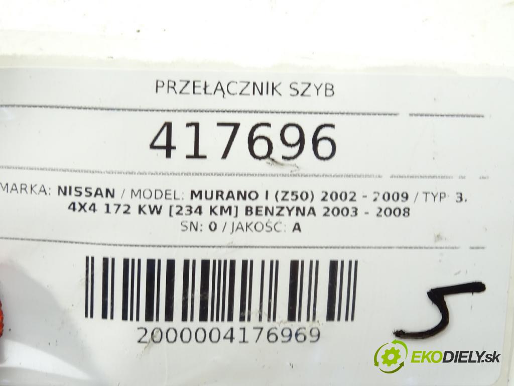 NISSAN MURANO I (Z50) 2002 - 2009    3.5 4x4 172 kW [234 KM] benzyna 2003 - 2008  Prepínač okien  (Prepínače, spínače, tlačidlá a ovládače kúrenia)
