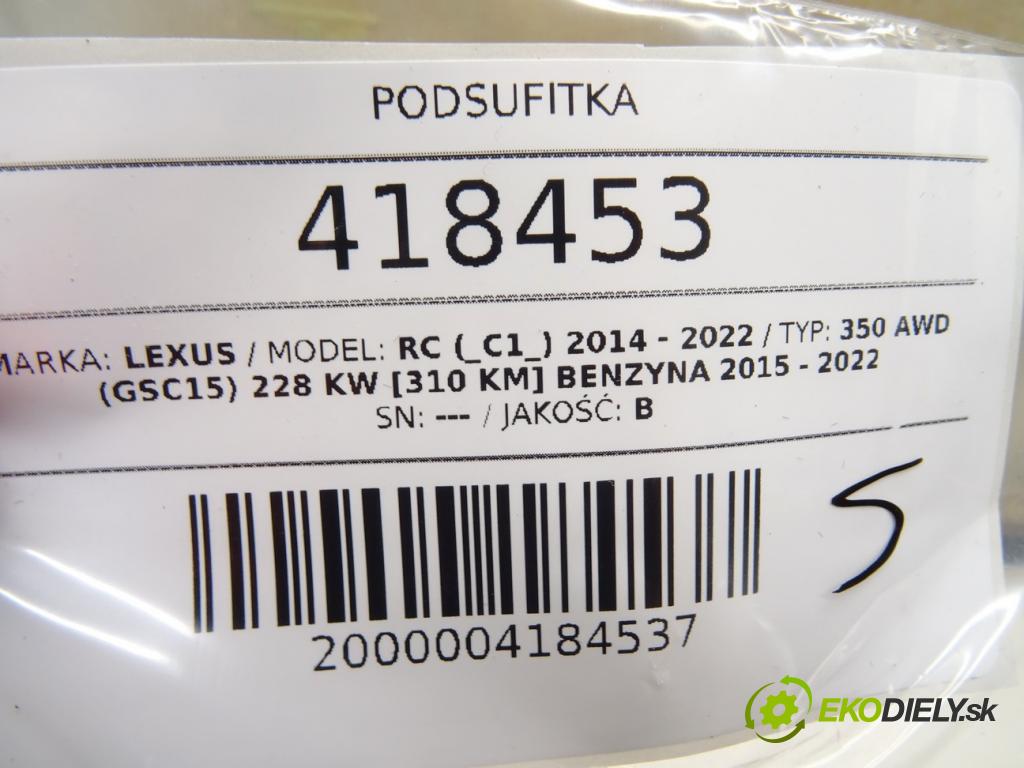 LEXUS RC (_C1_) 2014 - 2022    350 AWD (GSC15) 228 kW [310 KM] benzyna 2015 - 202  Stropný tapacír  (Stropné tapacíre)