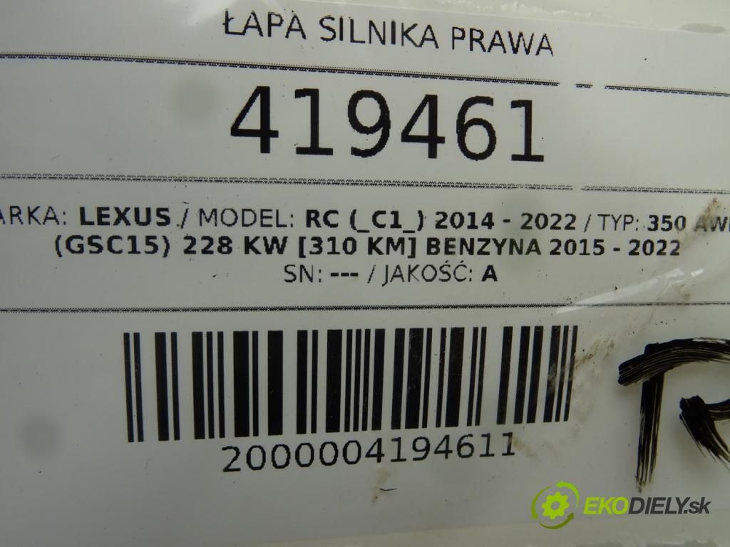 LEXUS RC (_C1_) 2014 - 2022    350 AWD (GSC15) 228 kW [310 KM] benzyna 2015 - 202  Držiak Motor pravá  (Držiaky motora)
