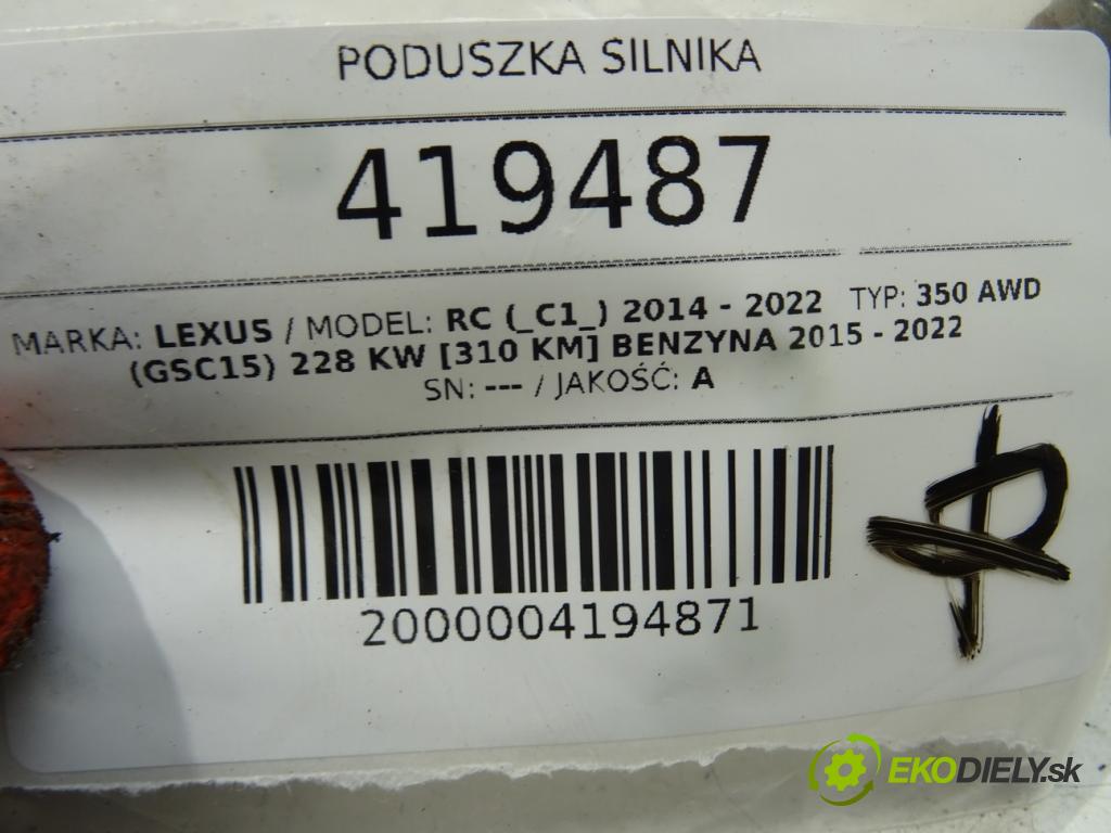 LEXUS RC (_C1_) 2014 - 2022    350 AWD (GSC15) 228 kW [310 KM] benzyna 2015 - 202  AirBag Motor  (Držiaky motora)