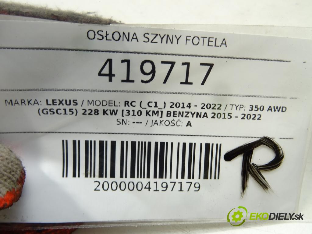 LEXUS RC (_C1_) 2014 - 2022    350 AWD (GSC15) 228 kW [310 KM] benzyna 2015 - 202  Clona ŽELEZNICE: sedačky 72127-53030