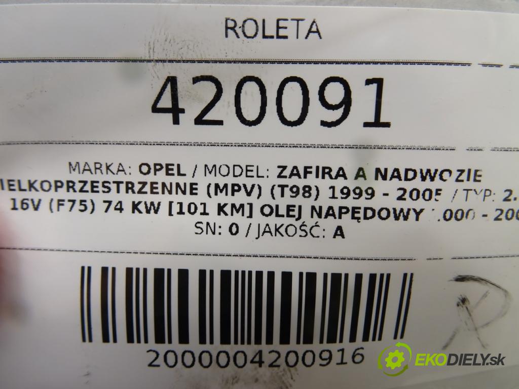 OPEL ZAFIRA A nadwozie wielkoprzestrzenne (MPV) (T98) 1999 - 2005    2.0 DTI 16V (F75) 74 kW [101 KM] olej napędowy 200  Roleta 0 (Rolety kufra)