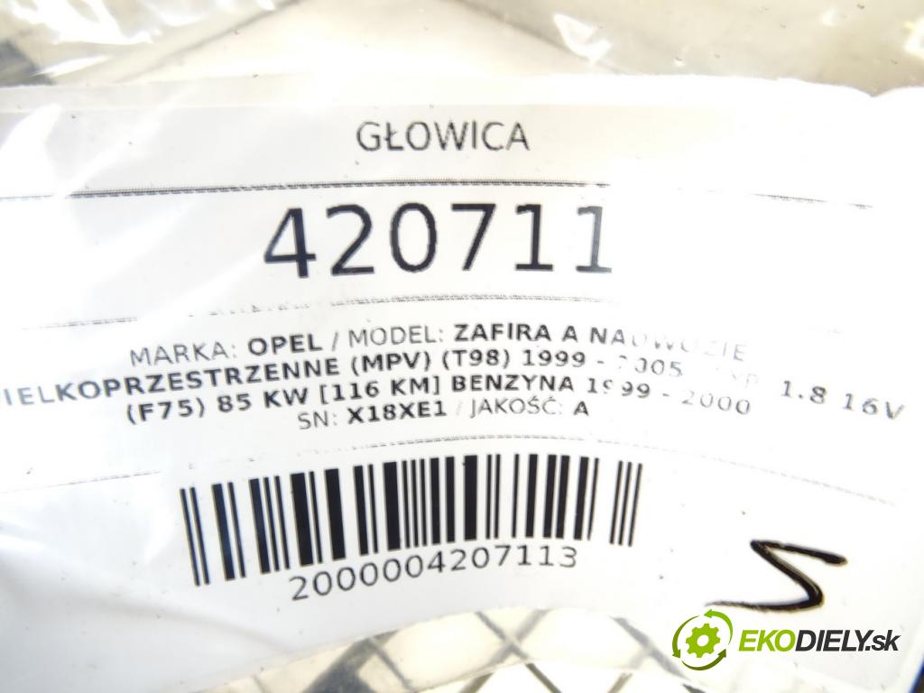 OPEL  1999 - 2005    1.8 16V (F75) 85 kW [116 KM] benzyna 1999 - 2000  Hlava valcov X18XE1 (Hlavy valcov)