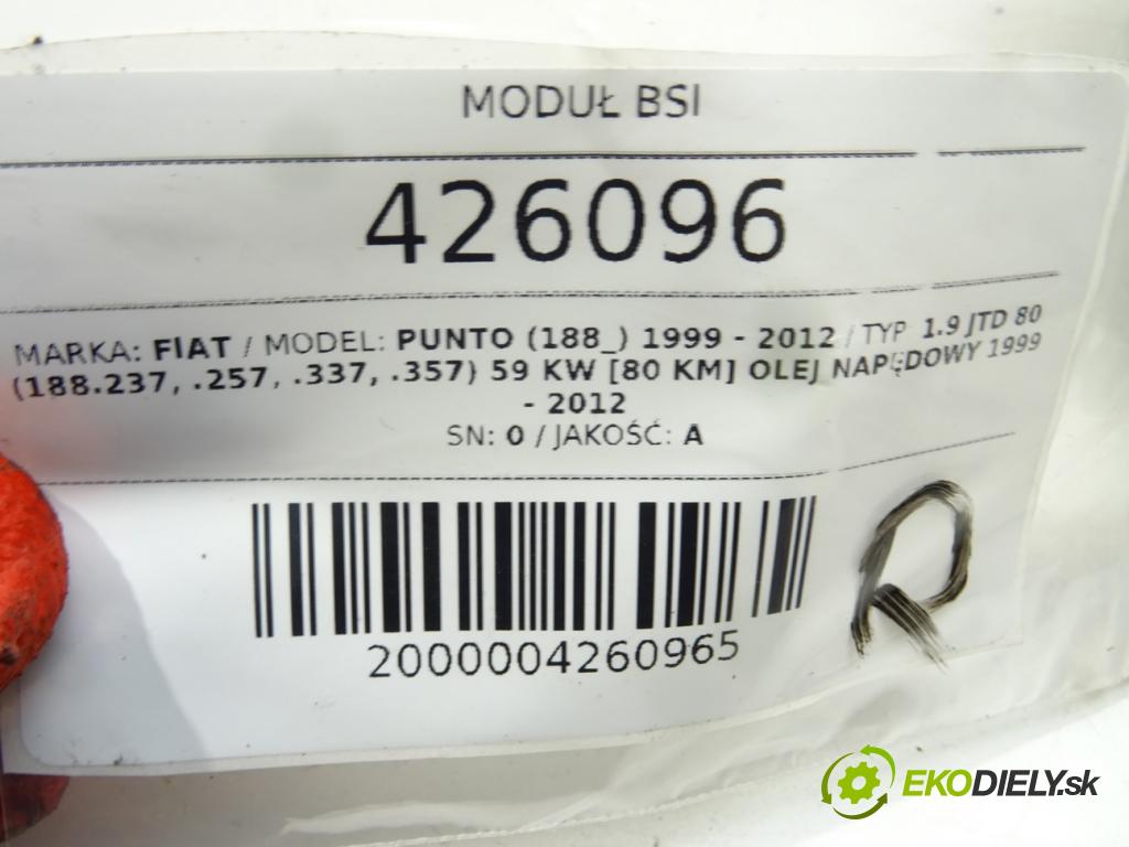 FIAT PUNTO (188_) 1999 - 2012    1.9 JTD 80 (188.237, .257, .337, .357) 59 kW [80 K  modul BSI 46774357 (Pojistkové skříňky)