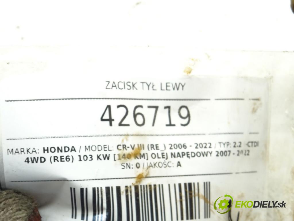 HONDA CR-V III (RE_) 2006 - 2022    2.2 i-CTDi 4WD (RE6) 103 kW [140 KM] olej napędowy  brzdič třmen zadní část levý