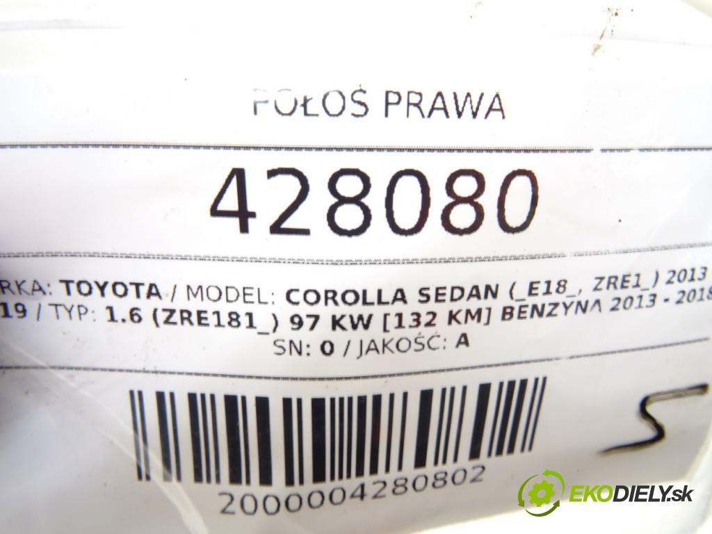 TOYOTA COROLLA sedan (_E18_, ZRE1_) 2013 - 2019    1.6 (ZRE181_) 97 kW [132 KM] benzyna 2013 - 2018  Poloos pravá  (Poloosy)