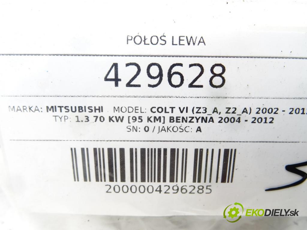 MITSUBISHI COLT VI (Z3_A, Z2_A) 2002 - 2012    1.3 70 kW [95 KM] benzyna 2004 - 2012  Poloos ľavá strana  (Poloosy)