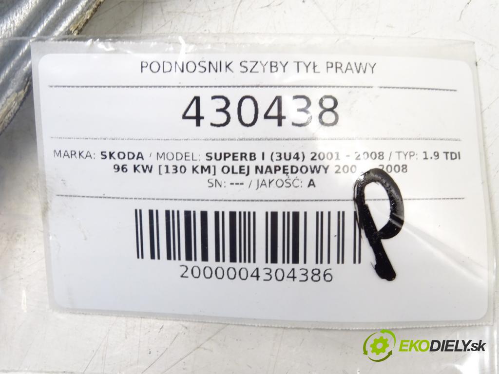 SKODA SUPERB I (3U4) 2001 - 2008    1.9 TDI 96 kW [130 KM] olej napędowy 2001 - 2008  mechanismus okna zadní část pravý 3U5839752BT