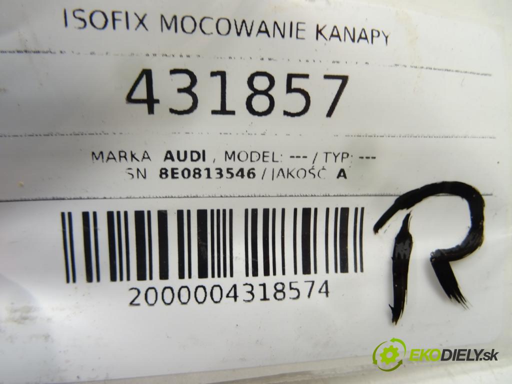 AUDI ---    ---  ISOFIX Uchytenie POKLADNE: 8E0813546