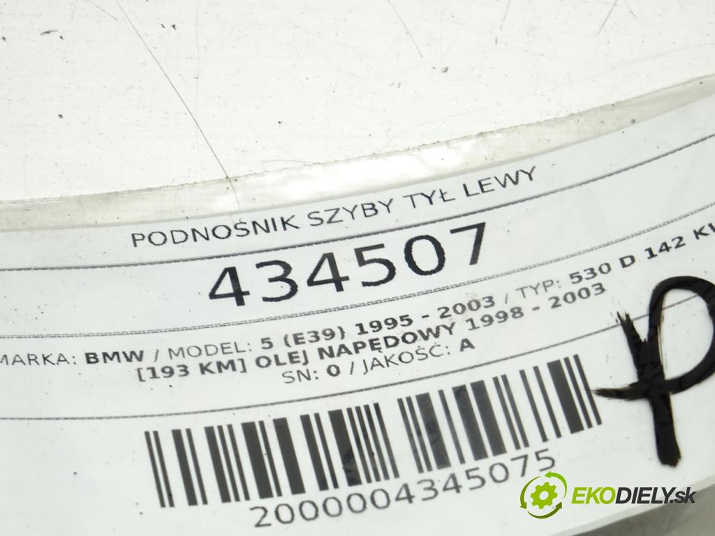 BMW 5 (E39) 1995 - 2003    530 d 142 kW [193 KM] olej napędowy 1998 - 2003  mechanismus okna zadní část levý