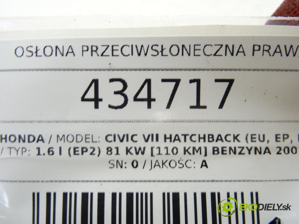 HONDA CIVIC VII Hatchback (EU, EP, EV) 2000 - 2006    1.6 i (EP2) 81 kW [110 KM] benzyna 2001 - 2005  Clona slnečná pravá  (Ostatné)