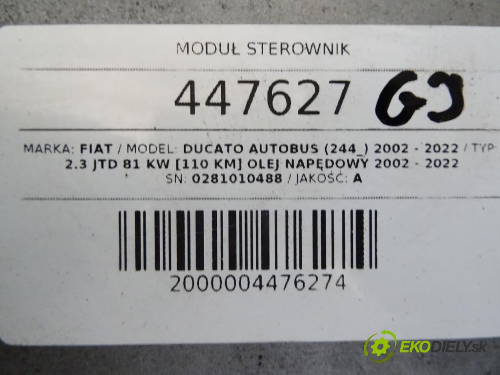 FIAT DUCATO Autobus (244_) 2002 - 2022    2.3 JTD 81 kW [110 KM] olej napędowy 2002 - 2022  Modul Riadiaca jednotka 0281010488 (Ostatné)