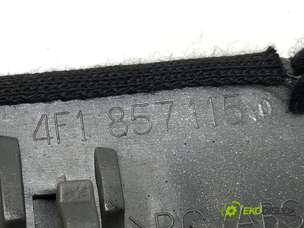 AUDI A6 C6 (4F2) 2004 - 2011    2.4 quattro 130 kW [177 KM] benzyna 2005 - 2008  Obal Rámček prístrojovky 4F1857115D (Plasty, kryty, obaly interiéru)