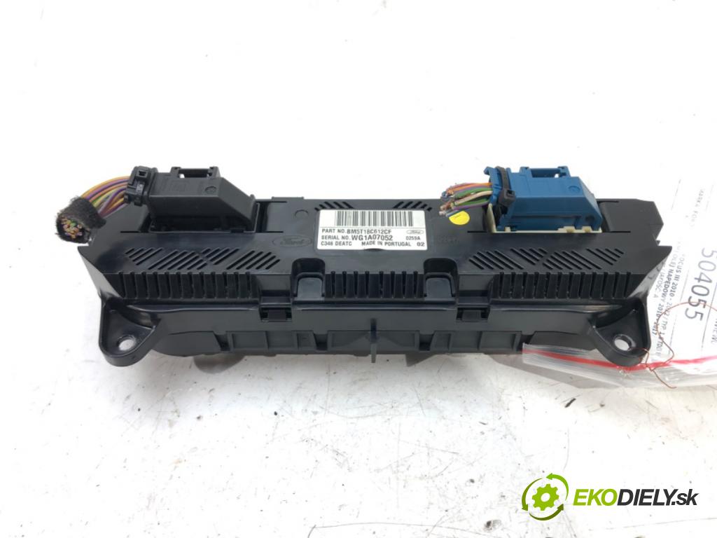 FORD FOCUS III 2010 - 2022    1.6 TDCi 85 kW [115 KM] olej napędowy 2010 - 2017  Panel ovládania kúrenia BM5T18C612CF (Prepínače, spínače, tlačidlá a ovládače kúrenia)