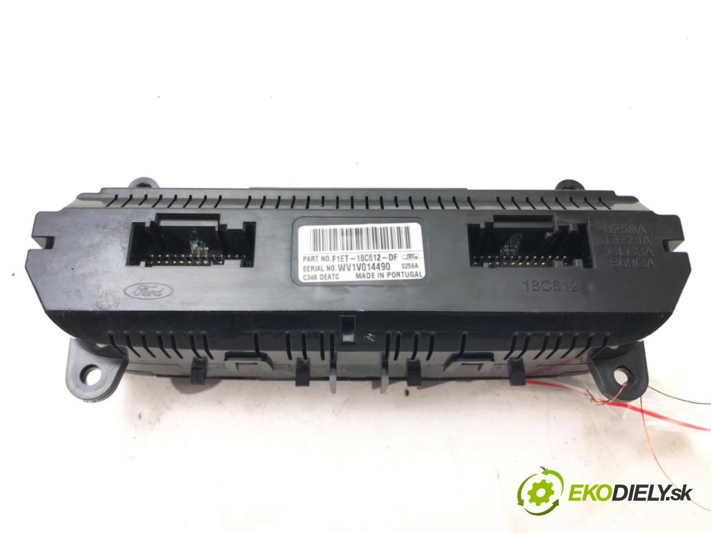 FORD FOCUS III Turnier 2010 - 2022    1.5 TDCi 88 kW [120 KM] olej napędowy 2014 - 2022  Panel ovládania kúrenia F1ET-18C612-DF (Prepínače, spínače, tlačidlá a ovládače kúrenia)