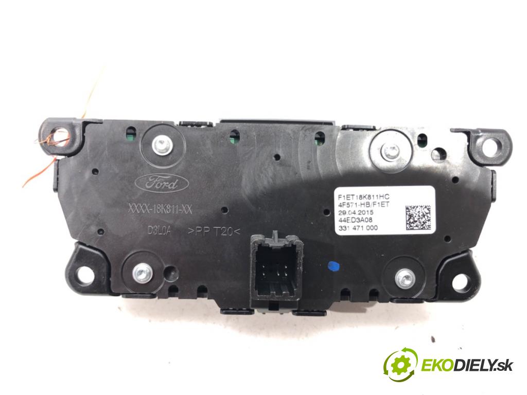 FORD FOCUS III Turnier 2010 - 2022    1.5 TDCi 88 kW [120 KM] olej napędowy 2014 - 2022  Panel ovládania radia F1ET-18K811-HC (Prepínače, spínače, tlačidlá a ovládače kúrenia)