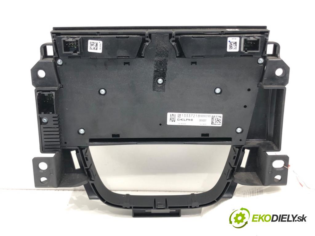 OPEL ASTRA J (P10) 2009 - 2015    1.4 Turbo (68) 103 kW [140 KM] benzyna 2009 - 2015  Panel ovládania radia 13337218 (Prepínače, spínače, tlačidlá a ovládače kúrenia)