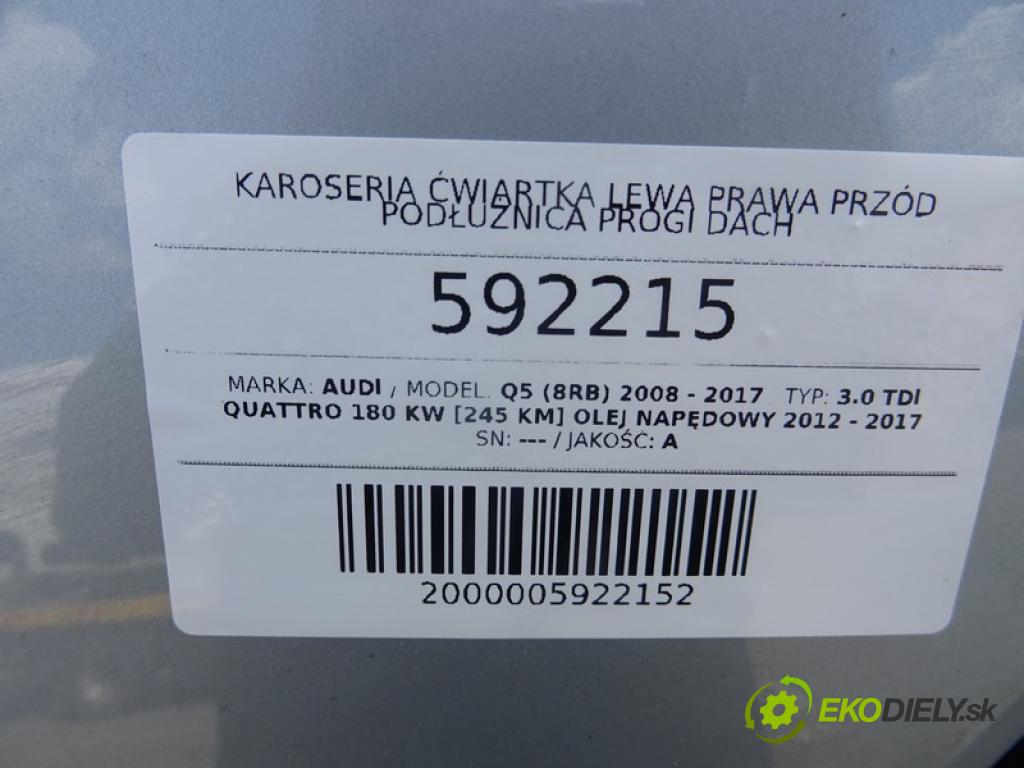 AUDI Q5 (8RB) 2008 - 2017    3.0 TDI quattro 180 kW [245 KM] olej napędowy 2012 - 2017  KAROSERIA ČTVRŤÁK levá strana pravá přední část PODŁUŻNICA prahy střecha 