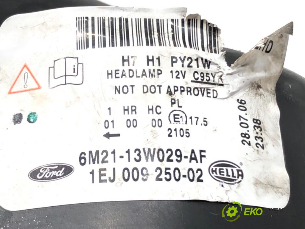 FORD S-MAX (WA6) 2006 - 2014    2.0 107 kW [145 KM] benzyna 2006 - 2014  Svetlomet pravy predný 6M21-13W029-AF