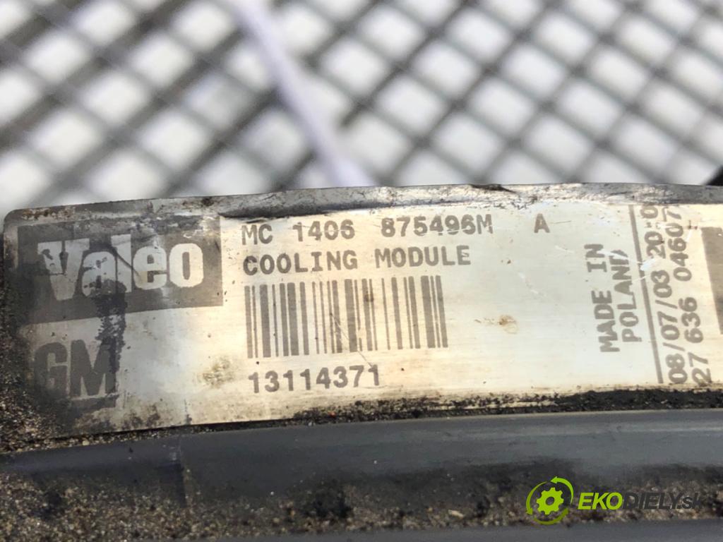 OPEL VECTRA C (Z02) 2002 - 2009    2.0 DTI 16V (F69) 74 kW [101 KM] olej napędowy 2002 - 2006  Ventilátor chladiča 13114371 (Ventilátory)