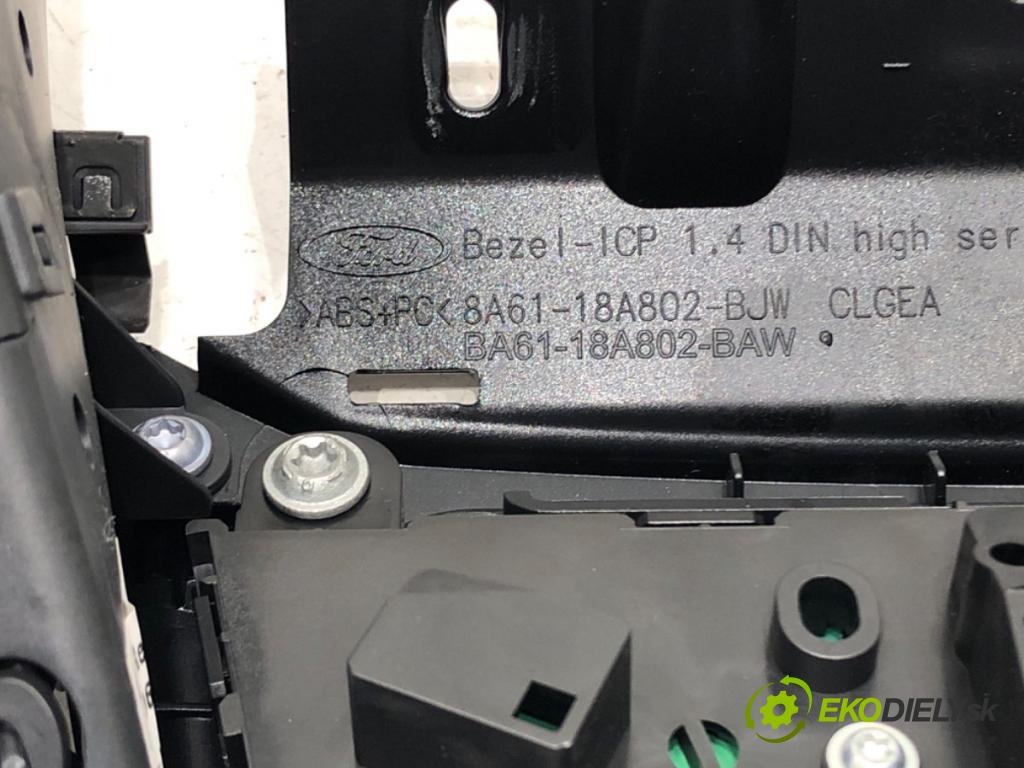 FORD FIESTA VI (CB1, CCN) 2008 - 2022    1.0 EcoBoost 74 kW [100 KM] benzyna 2013 - 2022  Panel ovládania radia 8A61-18A802-BJW (Prepínače, spínače, tlačidlá a ovládače kúrenia)